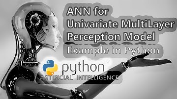 ANN for Beginners. ANN for Univariate MultiLayer Perception Model. MLP Example in Python