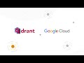 Build nextgeneration ai applications with qdrant and google cloud