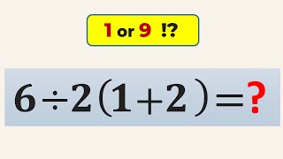 6 ÷ 2(1 + 2) =  The Internet Can’t Agree! | Viral Math Logic Puzzle