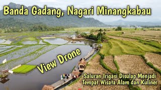 View Drone Banda Gadang Nagari Minangkabau Kab Tanah Datar  Saluran Irigasi Jadi Wisata Alam