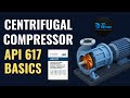 Centrifugal Compressor Basics | API 617 Explained for Engineers & Beginners