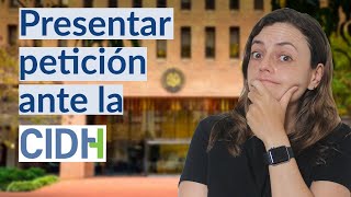 ¿Cómo denunciar ante la Comisión Interamericana?