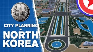 DPRK City Planning EXPLAINED | City Planning & Design in North Korea
