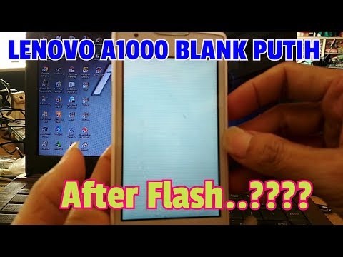 cara-ampuh-atasi-lenovo-a1000-blank-putih-setelah-flash