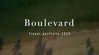 Inside Boulevards 2025 Travel Portfolio With Luxury Escapes Across The Globe