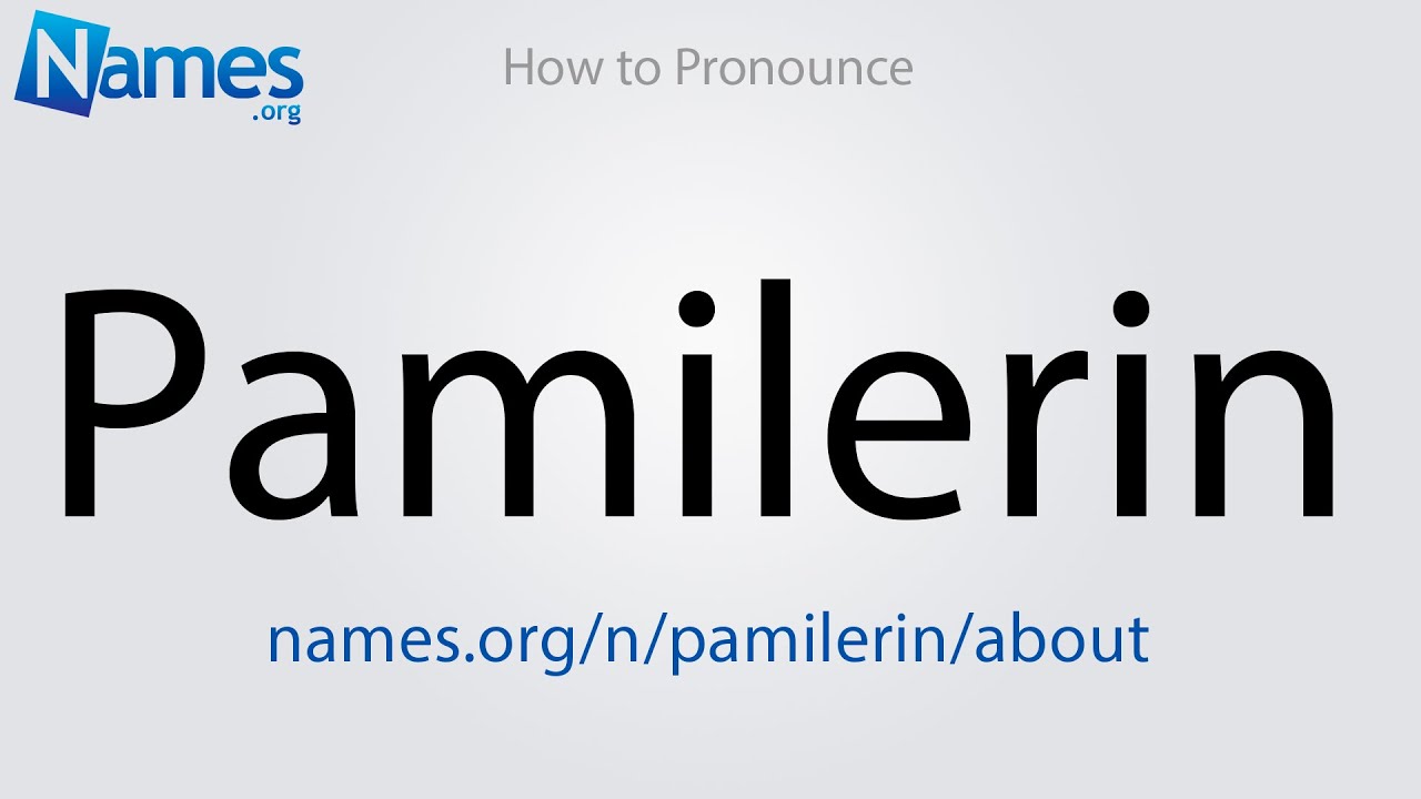 How to Pronounce Pamilerin
