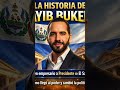 #NAYIBBUKELE  el presidemte mas querido de latinoamerica #history #news #short