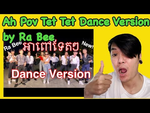 REACTION Ah Pov Tet Tet Dance Version by Ra Bee