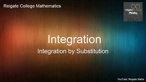 Y2 A Level Maths: Integration by Substitution