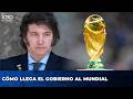 Cómo llega el Gobierno al Mundial