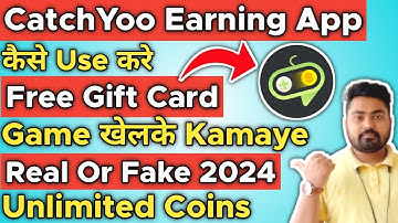Catch Yoo App Real or Fake | Catch Yoo App Payment Proof | Catch Yoo Unlimited Coins | Catch Yoo