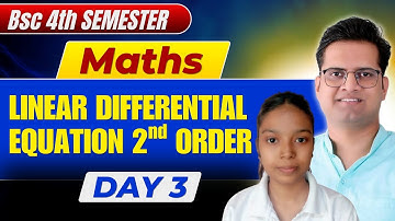 Linear Differential Equation 2nd Order ! Objective! Day -3! Bsc 4th Semester Maths!Be DKDian