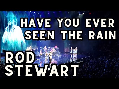 Rod Stewart - Have You Ever Seen The Rain Live!!! 2023