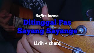 piye kabarmu sayang opo kowe eling aku || Safira Inema - ditinggal pas sayang sayange lirik chord