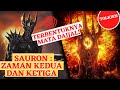 Silmarillion: Sauron Zaman Kedua & Ketiga Middle Earth | TOLKIEN LORE