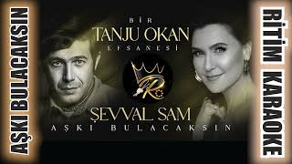 Aşkı Bulacaksın - Giri Lamoroso - Şevval Sam ✩ Ritim Karaoke (Beste Paul Sebastian/Lana Sebastian)