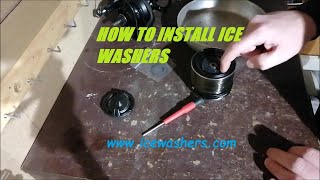 HOW TO INSTALL ICE WASHERS