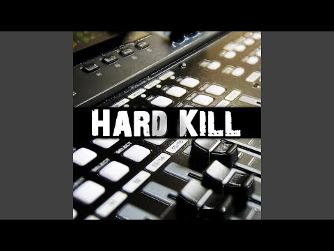 Hard Kill