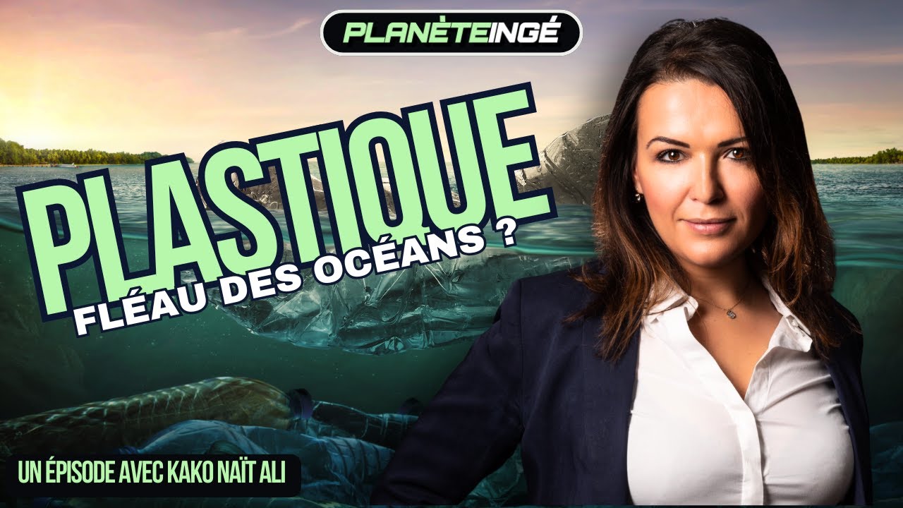 🌊 Le plastique fléau des oceans : enquête et solutions - Kako Nait Ali - Expédition 7eme continent