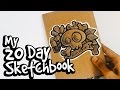 My "20 DAY" Sketchbook!