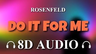 Rosenfeld - Do It For Me [8D AUDIO]