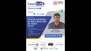 #LauncHeR 3rd #Masterclass series, driven by Mr. Amit Gautam, CEO, #UpsideLMS on 28th March 2021.