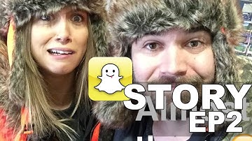 Snapchat Story Ep 2