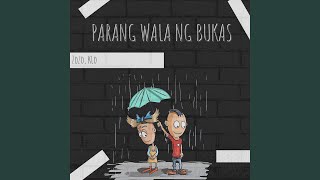Parang Wala Ng Bukas (feat. Klo) - Zo zo