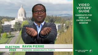TVW Video Voter Guide - Ravin PIERRE the PROGRESSIVE - 2022 US Senate WA