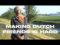 What is difficult about life in the Netherlands?