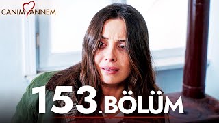 Canım Annem - 153. Bölüm