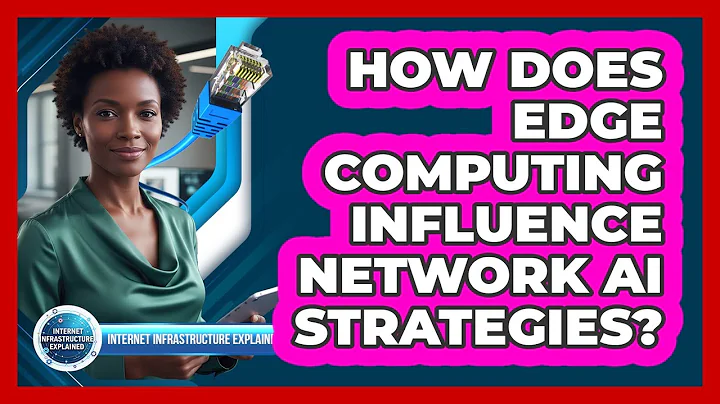 How Does Edge Computing Influence Network AI Strategies?