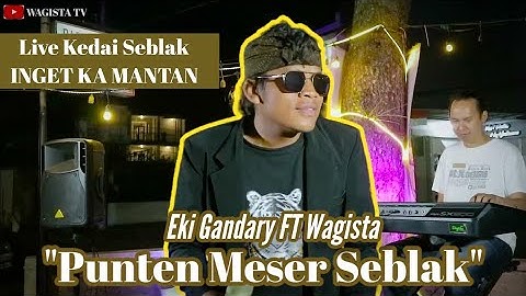 Punten Meser Seblak-Eki Gandary FT WAGISTA (Official Live Music)