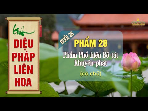 Video Tụng kinh Diệu Pháp Liên Hoa (có chữ) - Phẩm 28: Phẩm... - youtube