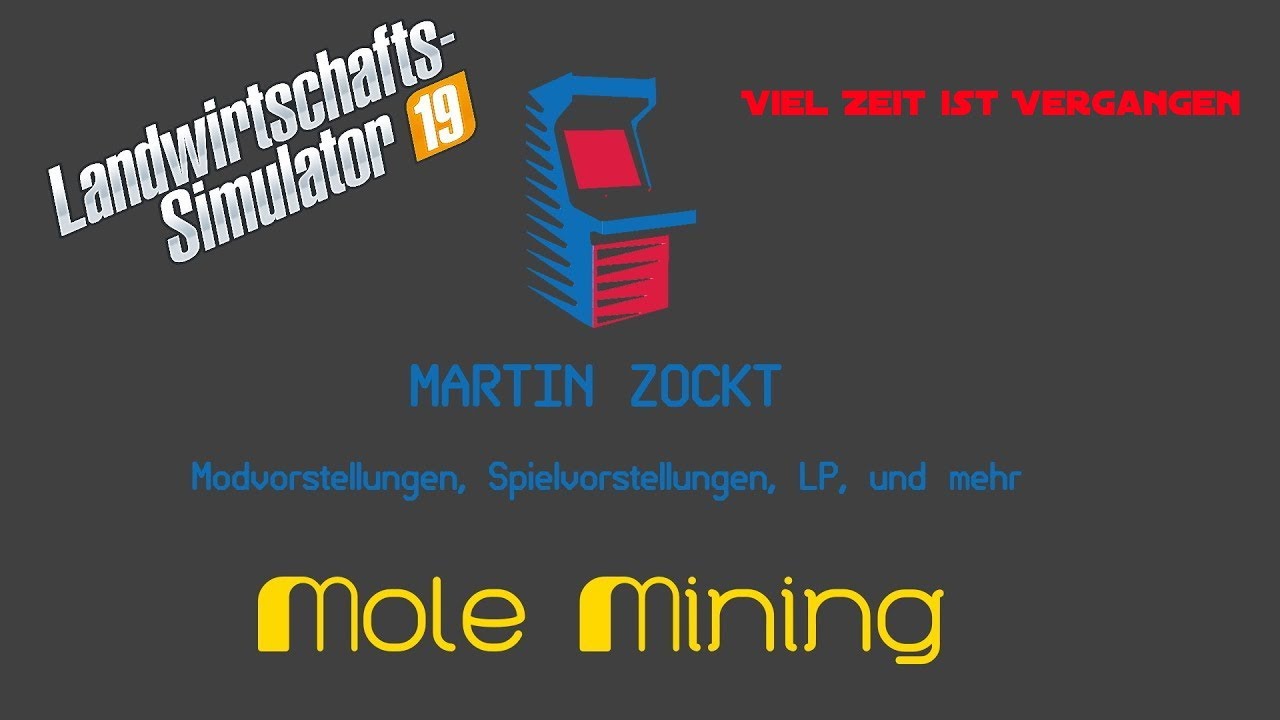 LS19 Mining and Construction - Mole Mining - Viel neues, erstmal ne Checkrunde Drehen