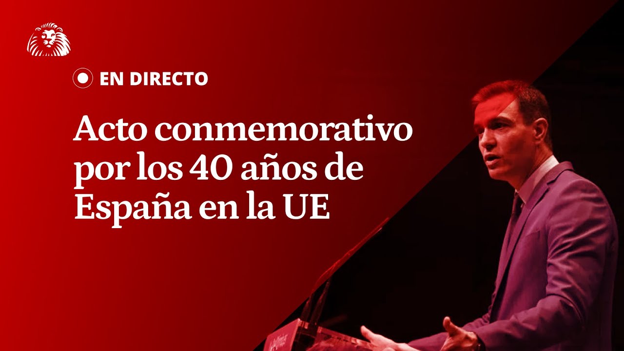 EN DIRECTO | Pedro Sánchez participa en el acto por los 40 años de ...