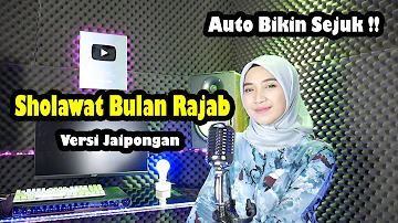 SHOLAWAT BULAN RAJAB LIRIK VERSI JAIPONGAN SLOW PALING ENAK DIDENGAR - NANA JEEVANO