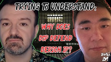 Why Does Phil Defend Derich IP? A Look Into DSP