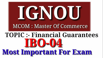 IGNOU|IBO-4|MCOM|FINANCIAL GUARANTEES|EXPORT CREDIT INSURANCE|IMPORT EXPORT PROCESS & DOCUMENTATION