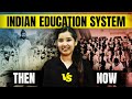 Evolution of indian education system  traditional v modern education