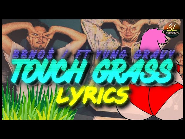 bbno$ & Yung Gravy 🍯 - touch grass (feat. Yung Gravy)