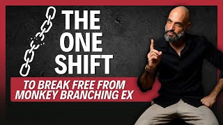 Why Your Monkey Branching Ex Isn’t Winning, And How That Frees You