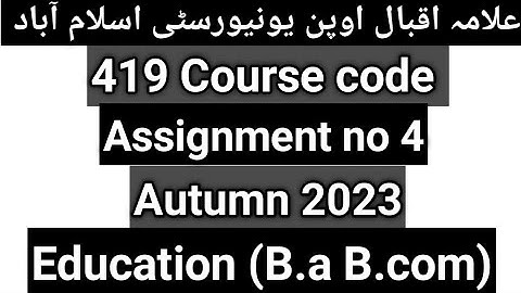 Aiou 419 Assignment no 4 | 419 Autumn 2023 Assignment