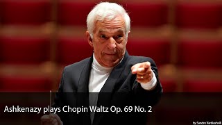 Ashkenazy plays Chopin Waltz Op. 69 No. 2