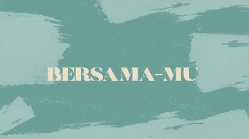 Bersama-Mu (Official Lyric Video) - JPCC Worship