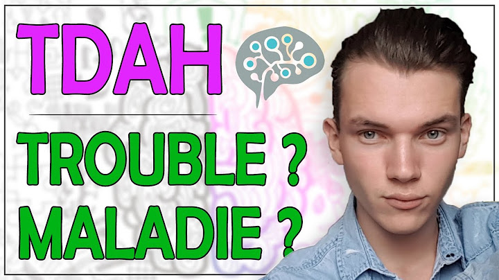 Le TDAH est il une maladie ?