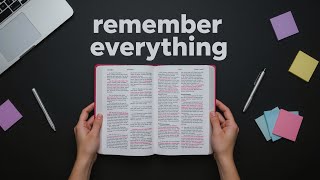 I learned a system for remembering everything