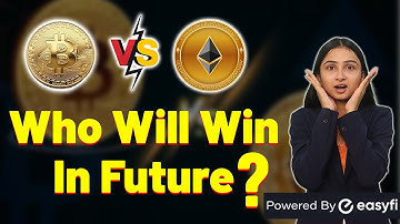 Bitcoin Vs Ethereum | Will Ethereum Overtake Bitcoin?
