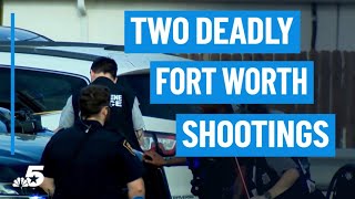 Fort Worth police investigating two deadly shootings | NBCDFW
