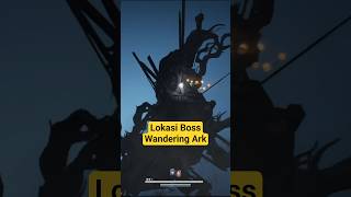 Lokasi Boss Wandering Ark #wherewindsmeet #wwmccps4 #hexi